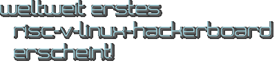 weltweit erstes risc-v-linux-hackerboard erscheint!